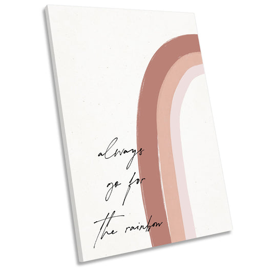 Always Go For the Rainbow CANVAS WALL ART Portrait Picture Print